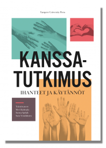 Kanssatutkimus: Ihanteet ja käytännöt -kirjan kansikuva, jossa on erilaisia käsiä kuvaamassa yhdessä tekemistä.