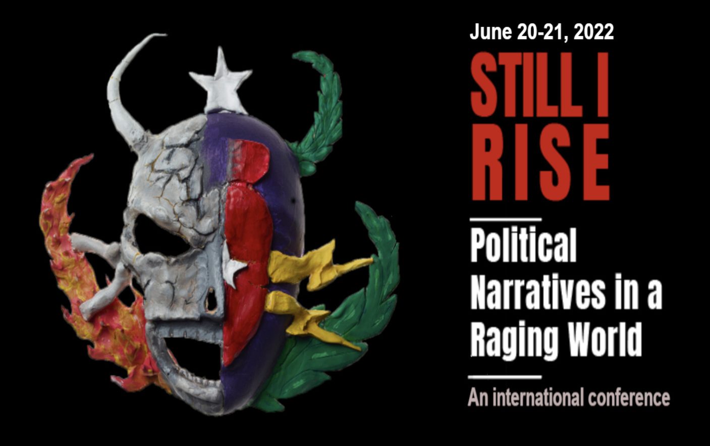    'STILL I RISE': Political Narratives in a Raging world